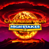Cash Eruption High Stakes Logo