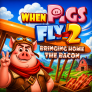When Pigs Fly 2: Bringing Home the Bacon Logo