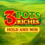 3 Pots Riches Hold and Win Logo