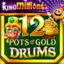 12 Pots of Gold Drums King Millions Logo