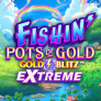 Fishin Pots of Gold Gold Blitz EXTREME Logo